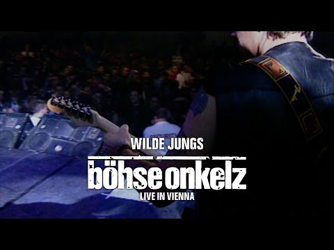 Böhse Onkelz - Wilde Jungs (Live in Vienna)