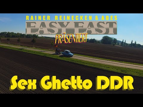EASY EAST - Sex Ghetto DDR (prod. by Atzenbeatz)