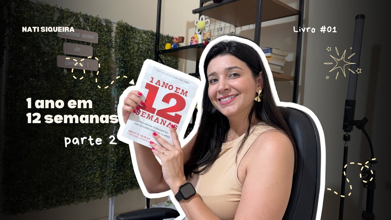 📚1ANO EM 12 SEMANAS - UM LIVRO PRÁTICO SOBRE METAS E PLANO DE AÇÃO!