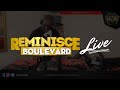 REMINISCE BOULEVARD LIVE May 24th Set
