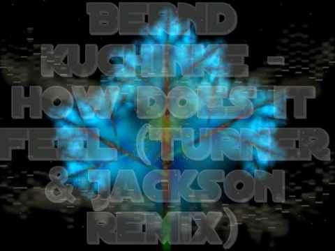 Bernd Kuchinke - How does it feel (Turner & Jackson Remix)