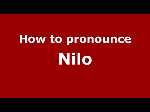 How to pronounce Nilo