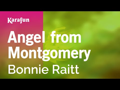 Angel from Montgomery - Bonnie Raitt | Karaoke Version | KaraFun