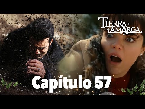 Tierra Amarga - Capítulo 57