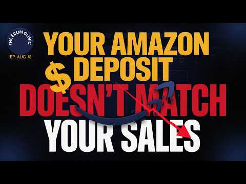 Your Amazon Deposit Doesn’t Match Your Sales—Here’s Why