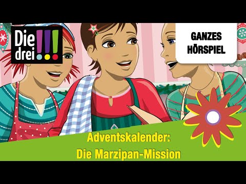 Die drei !!! Adventskalender: Die Marzipan-Mission | Ganzes Hörspiel des Monats Dezember 2023