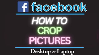 How to Crop Pictures on Facebook : Easy PC Tutorial!
