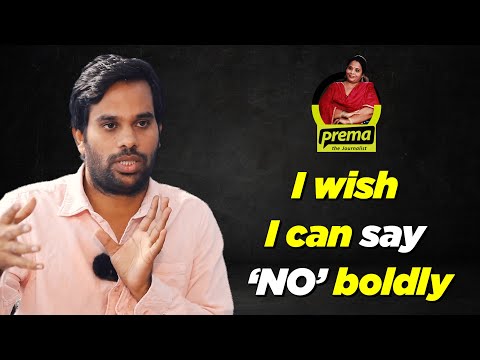 I wish I can say 'NO' boldly | Anudeep KV | Prema The Journalist