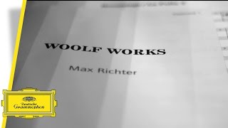 Max Richter - Three Worlds: music from Woolf Works (Trailer)