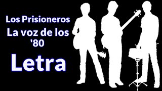 Los Prisioneros- La Voz De Los &#39;80 (Letra)
