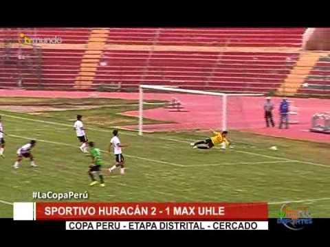 Copa Perú: Sportivo Huracán 2 - 1 Max Uhle / Cercado / fecha 6 – Tvmundo Deportes 2015