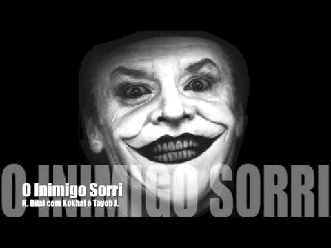 K. Bilal - O Inimigo Sorri com Kokhal e Tayob J.