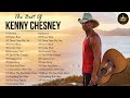 Kenny Chesney Greatest Hits Full Album - The Best Of Kenny Chesney 2022