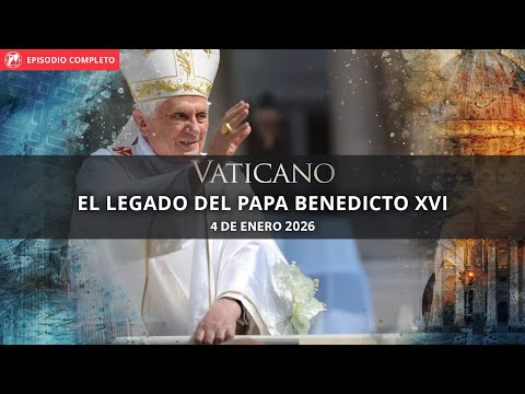 The legacy of Pope Benedict XVI