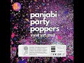 Tappe Buss - Surinder Rattan vs. Si Begg (Su Real Edit) [PANJABI PARTY POPPERS VOL 2] 🎉 🎉