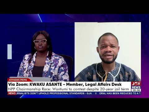 NPP Chairmanship Race: Wontumi to contest despite 20-year jail term | Joy News Prime (19-8-26)