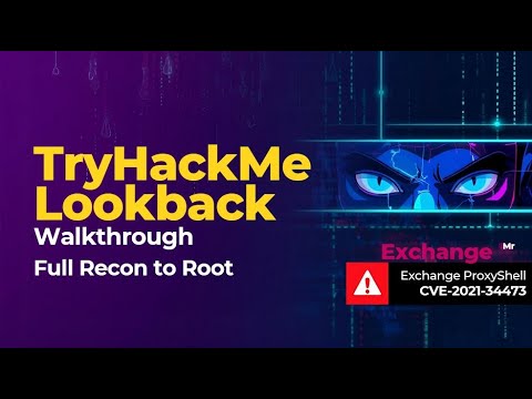 TryHackMe Lookback Walkthrough — Full Recon to Root (Exchange ProxyShell CVE-2021-34473, Metasploit)