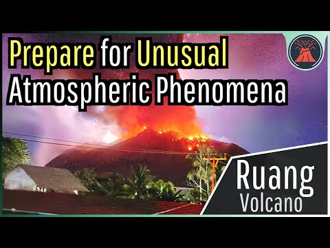 Ruang Volcano Eruption Update; Prepare for Unusual Atmospheric Phenomena