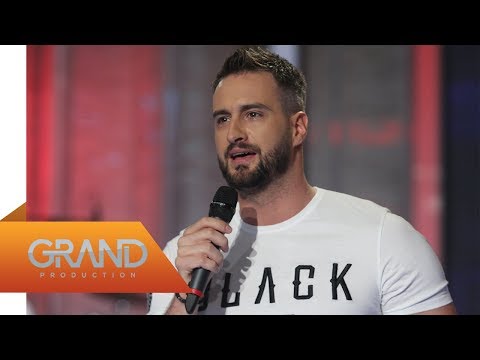 Bojan Grujic - Ne znas ti, ne znas - PZD - (TV Grand 11.07.2018.)