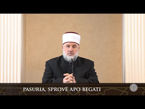 Para hutbes | 61. Pasuria, sprovë apo begati - Fadil Musliu