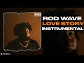 Rod Wave - Love Story (Instrumental)