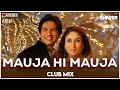 Mauja Hi Mauja | Club Mix | Jab We Met | Mika Singh | DJ Ravish, DJ Chico & DJ Shivam