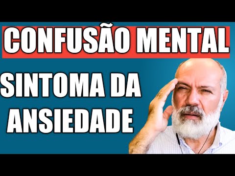 MENTAL CONFUSION - A SYMPTOM OF ANXIETY