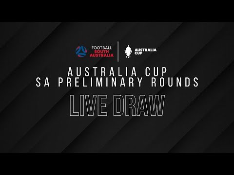 Australia Cup SA Preliminary Rounds | Round 4 Draw