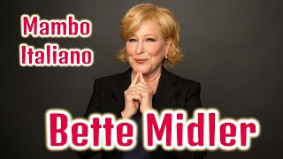 Bette Midler - Mambo Italiano