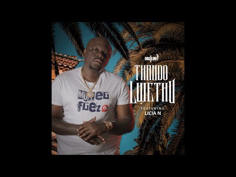 Dosline - Thando Lwethu (Official Audio) feat. Licia N