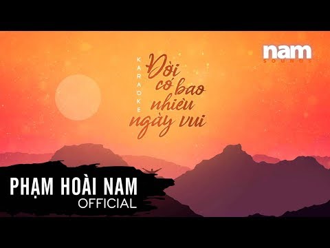 Đời Có Bao Nhiêu Ngày Vui (Karaoke) | Phạm Hoài Nam
