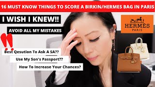16 Must Know to Score Birkin/Hermes bag in Paris | Must watch for Hermes Paris leather appointment
