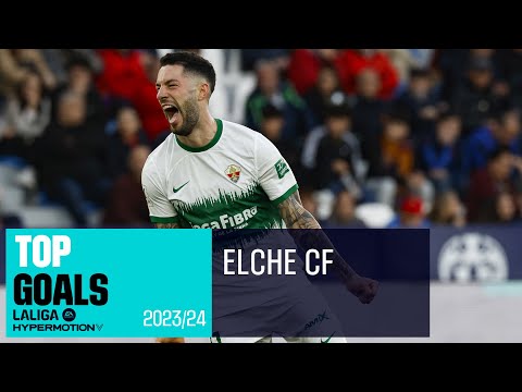 ¡Los 10 MEJORES GOLES del ELCHE CF en LALIGA HYPERMOTION 2023/24!