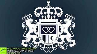 Abel Ramos & Miss Melody - Rotterdam City of Love (Original)