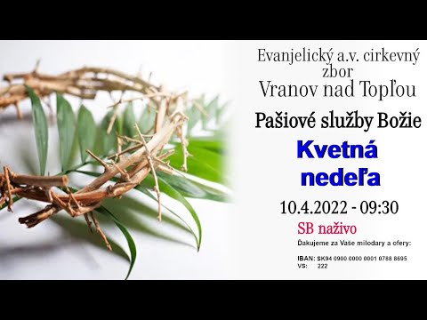 Služby Božie VT 10.4.2022 - Kvetná nedeľa