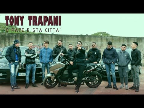 Tony Trapani - O Pate E Sta Città (Video Ufficiale 2017)