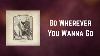 Patty Griffin - Go Wherever You Wanna Go (Lyrics)