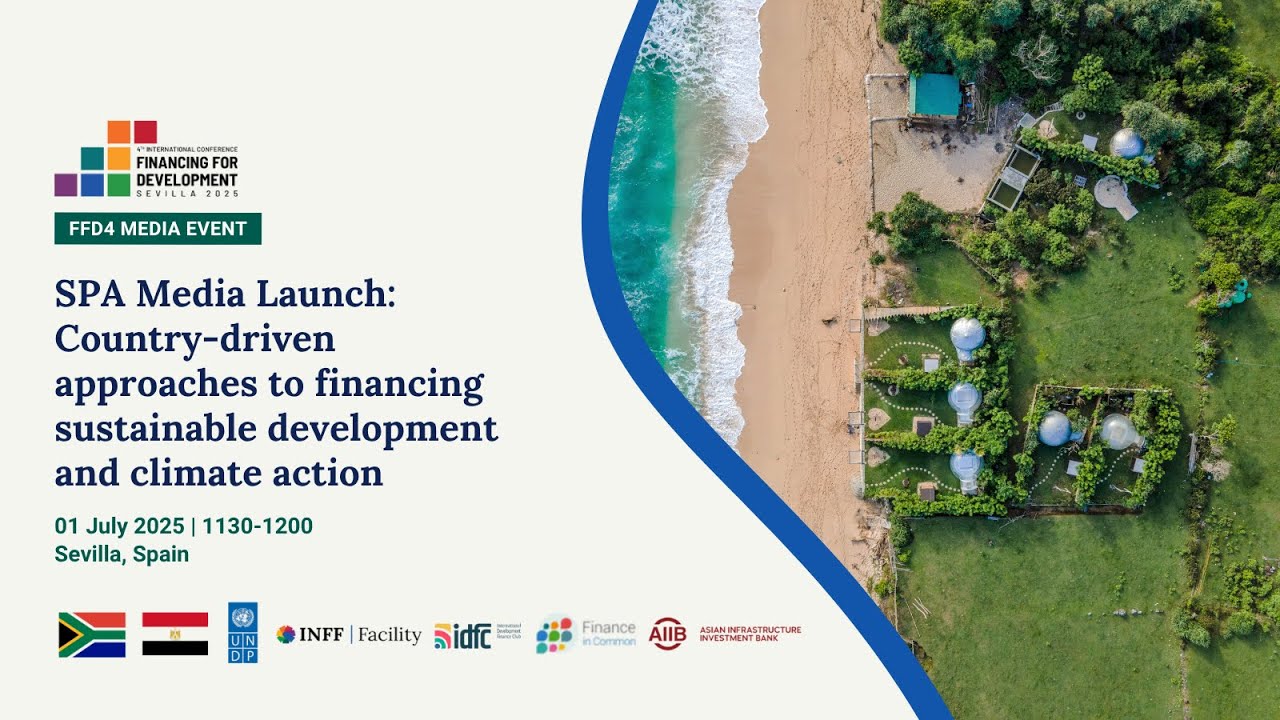 SPA Media Launch: Country-driven approaches to financing sustainable development and climate action