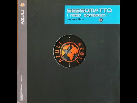 Sessomatto – I Need Somebody (Joey's Dub Ride)