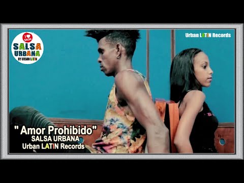 SALSA URBANA - AMOR PROHIBIDO - (SALSA GHETTO - SALSA DEL BARRIO) I LOVE SALSA!