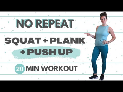 20 Minute | NO REPEAT! Squat, Plank, Push Up Workout | No Equipment