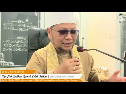 “Tips Nak Jadikan Rumah Lebih Berkat” - Dato' Dr. Badli Shah Alauddin