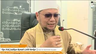 “Tips Nak Jadikan Rumah Lebih Berkat” - Dato' Dr. Badli Shah Alauddin