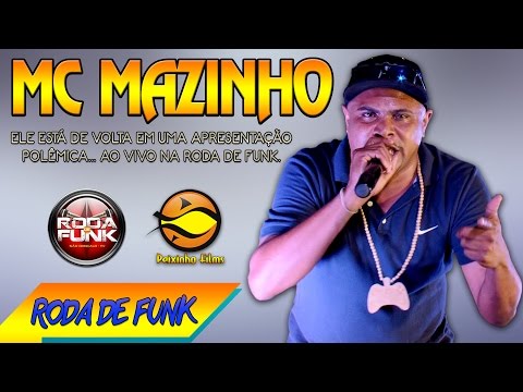 MC Mazinho :: Ao vivo na Roda de Funk especial em Jacarepaguá (RJ) ::
