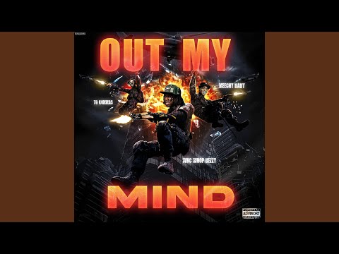 Out my mind (feat. TG Kommas & NBA Meechy Baby)