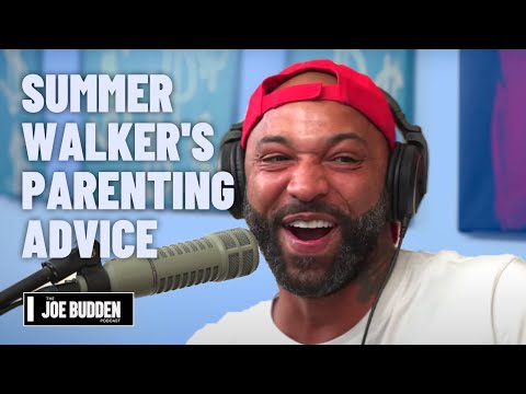 Summer Walker’s Parenting Advice | The Joe Budden Podcast