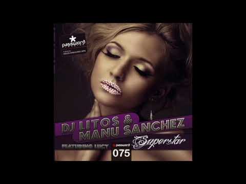 DJ Litos And Manu Sanchez DJ Feat Lucy. - Superstar