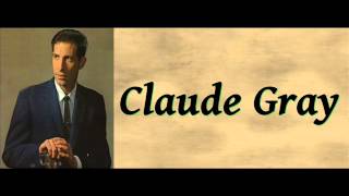 My Ears Should Burn (When Fools Are Talked About) - Claude Gray