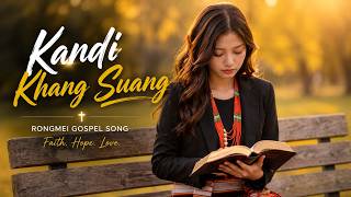 Download lagu Kandi Khang Suang - Rongmei Gospel Song mp3