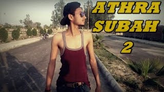 Athra Subah 2 | Ninja Feat Himanshi Khurana | Funny Video 2017